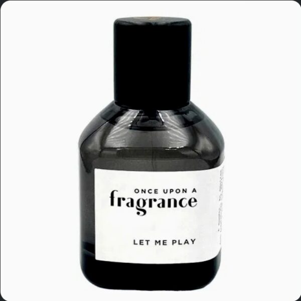 Let Me Play by Once Upon a Fragrance